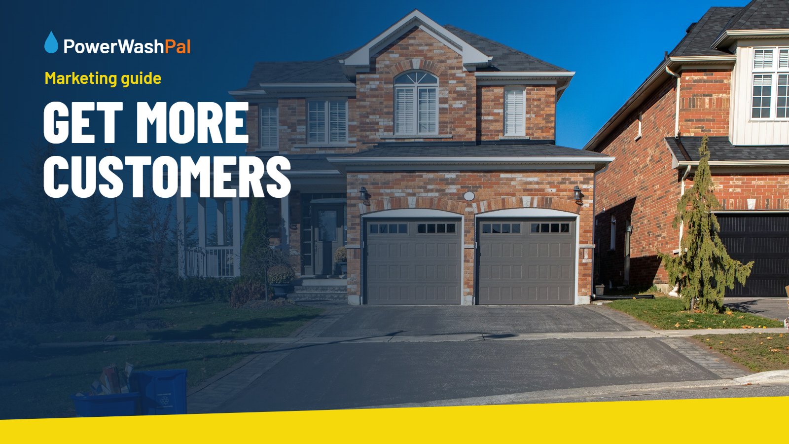 Brick house with a clean driveway, with the title Get More Customers