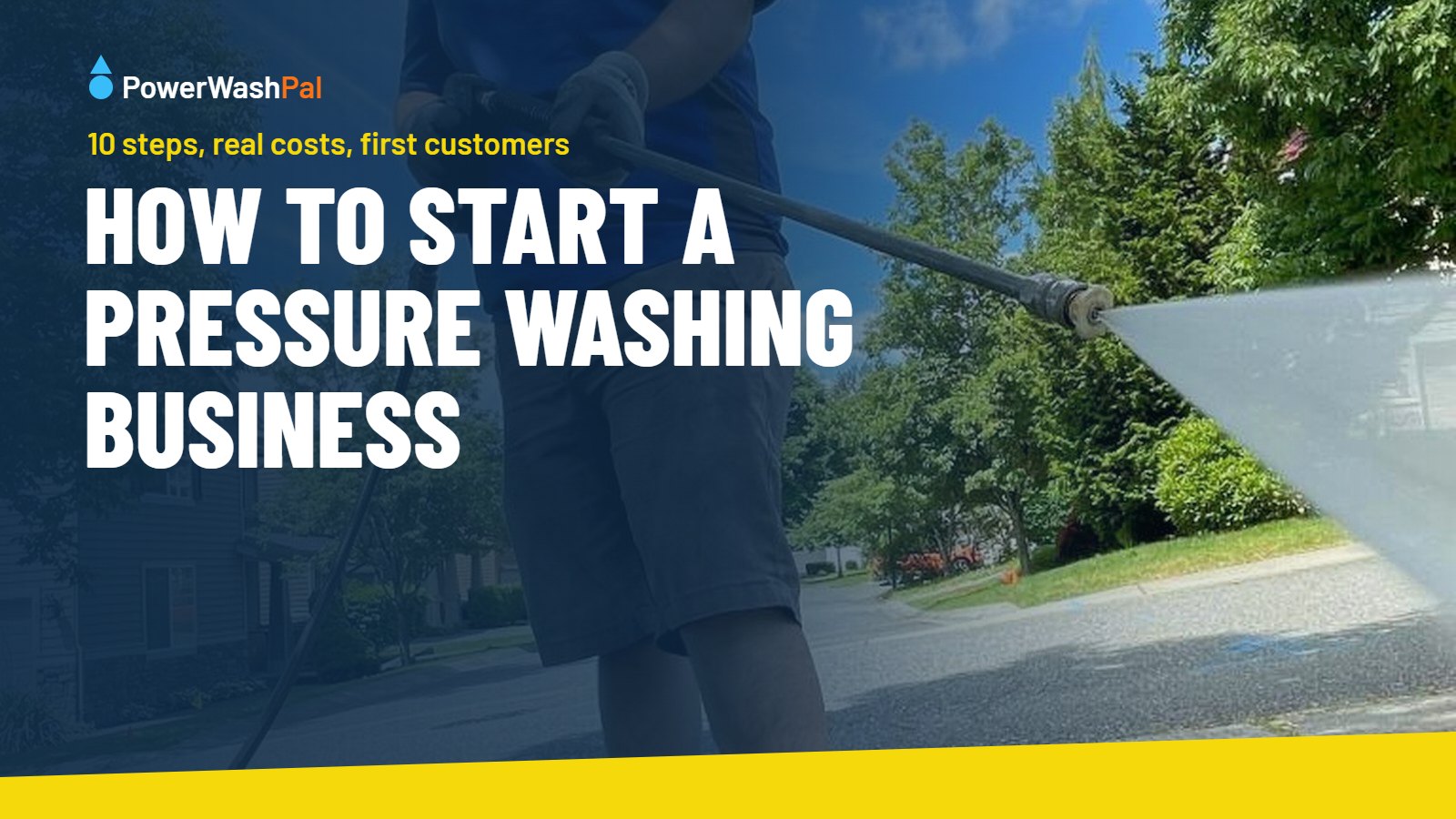 How to Start a Pressure Washing Business in 2026 (10 Steps)