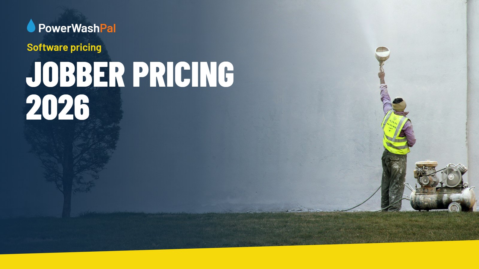 Worker pressure washing a tall white wall, with the title Jobber Pricing 2026